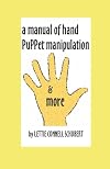 Manual of Hand Puppet Manipulation & More