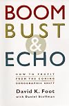 Boom, Bust & Echo: How to Profit from the coming Demographic Shift