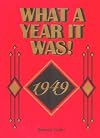 What a Year It Was! 1949