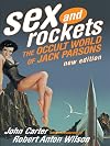 Sex and Rockets : The Occult World of Jack Parsons