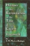 History of the Reformation in the Time of Calvin (4 Volume Set)