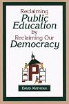 Reclaiming Public Education By Reclaiming Our Democracy