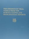 The ceramics of Tikal: Vessels from the Burials, Caches and Problematical Deposits, Tikal Report No. 25, Part A