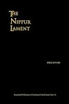 The Nippur lament : royal rhetoric and divine legitimation in the reign of Išme-Dagon of Isin (1953-1935 B.C.)