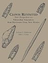 Clovis Revisited: New Perspectives on Paleoindian Adaptations from Blackwater Draw, New Mexico (University Museum Monograph, 103)