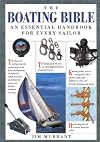 The Boating Bible: An Essential Handbook for Every Sailor