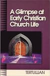 A Glimpse at Early Christian Church Life.