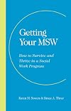 Getting Your MSW: How to Survive and Thrive in a Social Work Program