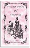 Victorian Parlors and Tea Parties