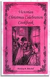 Victorian Christmas Celebration Cookbook