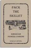 Pack the Skillet: American Pioneer Cooking
