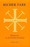 Richer Fare for the Christian People : Reflections