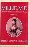 Millie, M.D: The Story of a Nineteenth Century Woman, 1846-1927