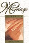 Marriage Is for Keeps: Foundations for Christian Marriage