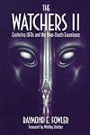 The Watchers II: Exploring Ufos and the Near-Death Experience