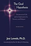 The God Hypothesis : Extraterrestrial Life and Its Implications for Science and Religion (New Millennium Library, Vol 1)
