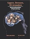Uppers, Downers, All Arounders: Physical and Mental Effects of Psychoactive Drugs
