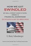 How We Got Swindled By Wall Street Godfathers, Greed & Financial Darwinism: The 30-Year War Against The American Dream