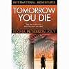 Tomorrow You Die: "You are a traitor. . .and traitors are shot." (International Adventures)
