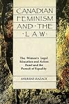 Canadian Feminism And The Law: The Women's Legal Education Fund and the Pursuit of Equality