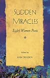 Sudden Miracles: Eight Women Poets