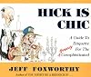 Hick is Chic: A Guide to Etiquette for the Grossly Unsophisticated