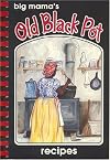 Big Mama's Old Black Pot
