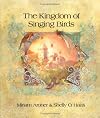 The Kingdom of Singing Birds (Carolrhoda Picture Books)