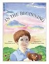 In the Beginning