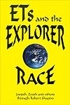 ETs and the Explorer Race (Explorer Race Series, Book 2)