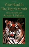 Your Head In The Tigers Mouth