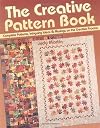 The Creative Pattern Book: Complete Patterns, Intriguing Ideas & Musings on the Creative Process