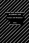 Death and Euthanasia in Jewish Law: Essays and Responsa (Studies in Progessive Halakhah, Vol. 4)