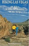 Hiking Las Vegas: 60 Hikes Within 60 Minutes of the Strip
