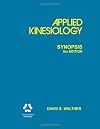 Applied Kinesiology: Synopsis