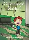 Ou est passe Martin? (French Edition)