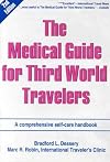 The medical guide for Third World travelers : a comprehensive self-care handbook