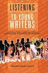 Listening to Young Writers: Developing Writing Competency Through Conversation, Engagement, and Assessment