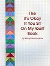 The It's Okay If You Sit On My Quilt Book