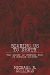 Scaring Us to Death: The Impact of Stephen King on Popular Culture (Milford Series, Popular Writers of Today)