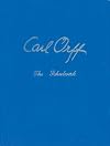 The Schulwerk, Vol. 3: Carl Orff/Documentation, His Life and Works