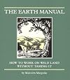 Earth Manual: How to Work on Wild Land Without Taming It