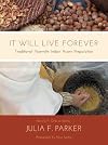It Will Live Forever: Traditional Yosemite Indian Acorn Preparation