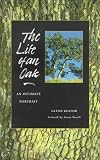 The Life of an Oak: An Intimate Portrait