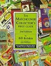 The Matchcover Collector's Price Guide: The Comprehensive Reference Book and Price Guide to Matchcovers