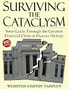 Surviving the Cataclysm: Your Guide Through the Greatest Financial Crisis in Human History