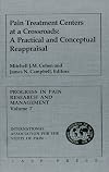 Pain Treatment Centers at a Crossroads: A Practical and Conceptual Reappraisal (Progress in Pain Research and Management, V. 7)
