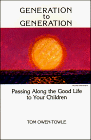 Generation To Generation: Passing Along the Good Life to Your Children