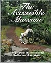 The Accessible Museum: Model Programs of Accessibility for Disabled and Older People