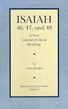 Isaiah 46, 47, and 48: A New Literary-Critical Reading (Biblical and Judaic Studies from the University of California, San Diego)